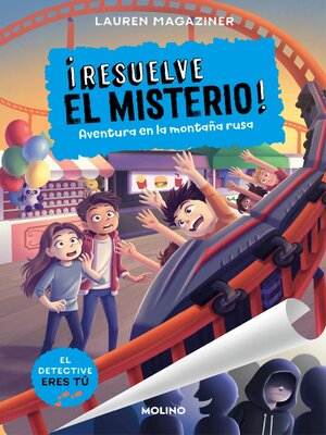 cover image of ¡Resuelve el misterio! 8--Aventura en la montaña rusa
